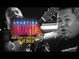 Kajol Marey X Apak Khalifah - Ulat Bulu #AkustikaSuria
