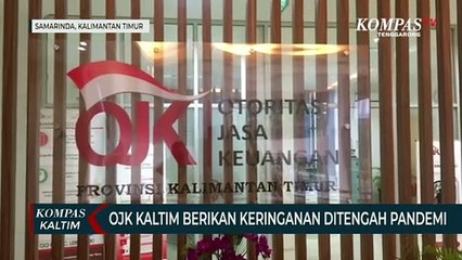 OJK Kaltim Berikan Keringanan Ditengah Pandemi Covid-19