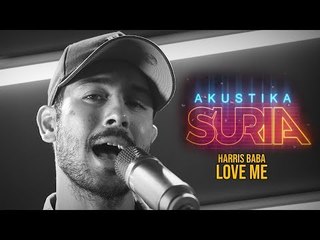 Harris Baba - Love Me #AkustikaSuria