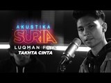 Luqman Faiz- Takhta Cinta(LIVE) #AkustikaSuria