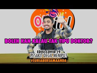 Oh No! #SuriaBersamaAnda 'Covid-19': Sejauh mana kejujuran kita?'