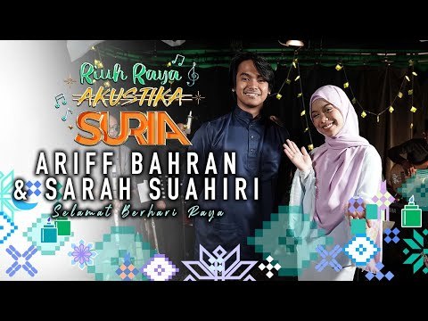 Sarah Suhairi & Ariff Bahran - Selamat Berhari Raya (LIVE) #RiuhRayaSuria