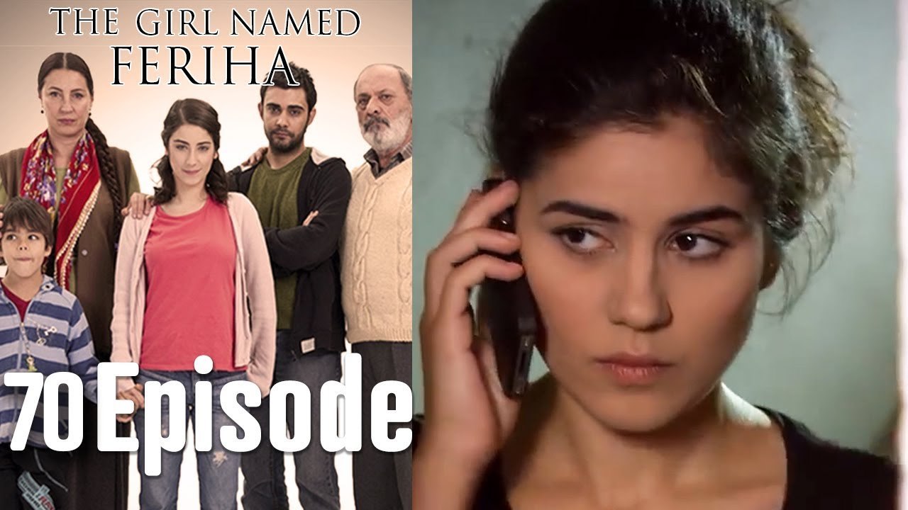 The Girl Named Feriha - 70 Episode