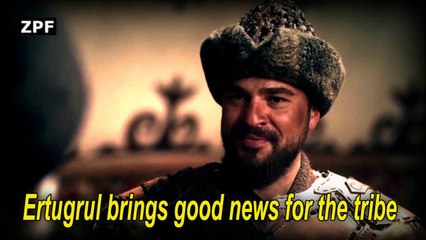Ertugrul brings good news for the tribe