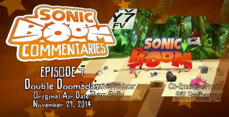 Sonic Boom Commentaries 7 - Double Doomsday