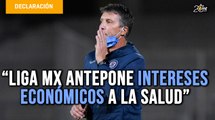 Liga MX antepone intereses económicos a la salud: Siboldi