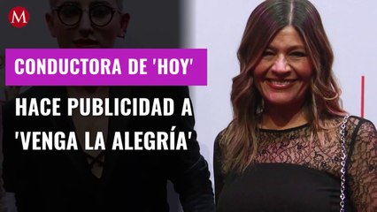 Conductora de 'Hoy' se equivoca y hace publicidad a 'Venga la alegría' en vivo