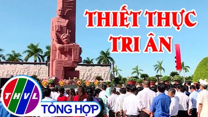 Chuyện hôm nay: Thiết thực tri ân