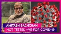 Amitabh Bachchan Denies Testing Negative For COVID-19, Says, ‘This News Is A Lie’