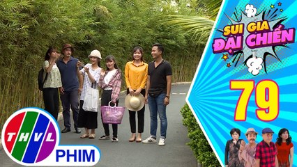 Sui gia đại chiến - Tập 79[1]: Kế hoạch rủ Nghĩa - Nguyên đi chơi của Duyên - Nam lại không như ý