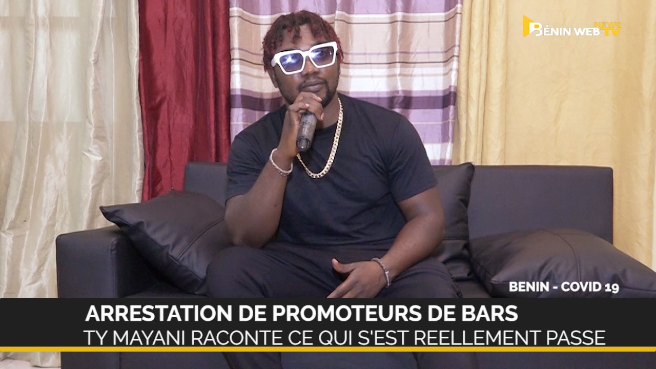 Covid-19 - arrestation de promoteurs de bars : Ty Mayani raconte ce qui s'est réellement passé