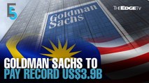 EVENING 5: M’sia, Goldman Sachs settle over 1MDB