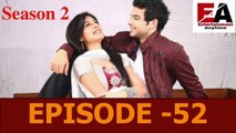 Kitni Mohabbat Hai 2 Full Episode - 52|| कितनी मोहब्बत है 2 - Episode - 52||