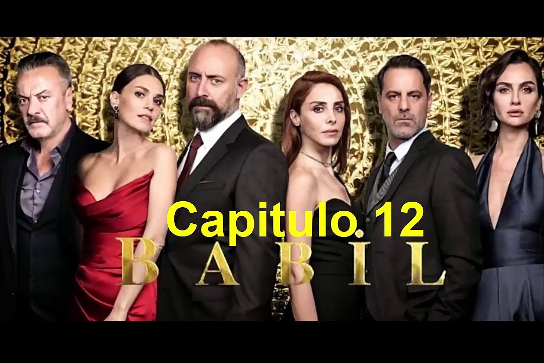 Babilonia (Babil) Capitulo 12 Completo