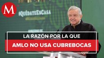 AMLO: No necesito cubrebocas