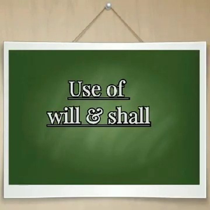 Use of will and shal