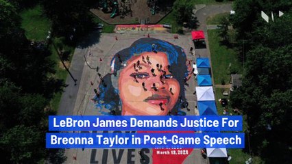LeBron James Demands Justice For Breonna Taylor in Post-Game Speech