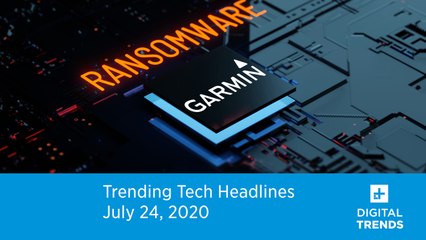 Trending Tech Headlines | 7.24.20 | Garmin Servers Hit With Ransomware Attack