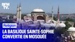 Premières prières depuis la conversion de la basilique Sainte-Sophie en mosquée à Istanbul