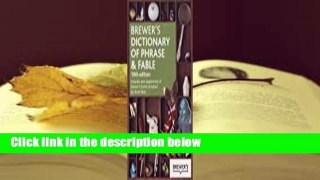 [Read] Brewer's Dictionary of Phrase and Fable 19th Edition  Best Sellers Rank : #3