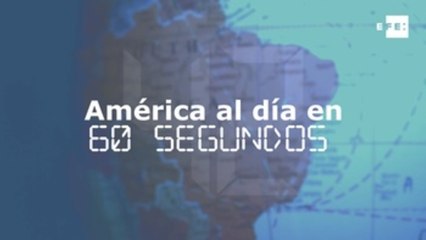 América al día en 60 segundos: viernes 24 de julio