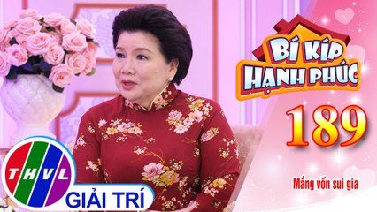 Thông gia có nên “mắng vốn” nhau chuyện con cái hay không? | Bí Kíp Hạnh Phúc - Tập 189