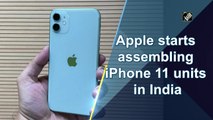 Apple starts assembling iPhone 11 units in India