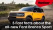 5 Fast facts about the all-new Ford Bronco Sport