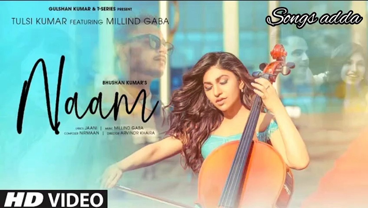 Naam Official Video _ Tulsi Kumar Feat. Millind Gaba | jaani | Nirmaan, arvindr khaira | Bhushan Kumar 2020