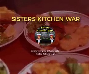 Follow Sisters Kitchen War