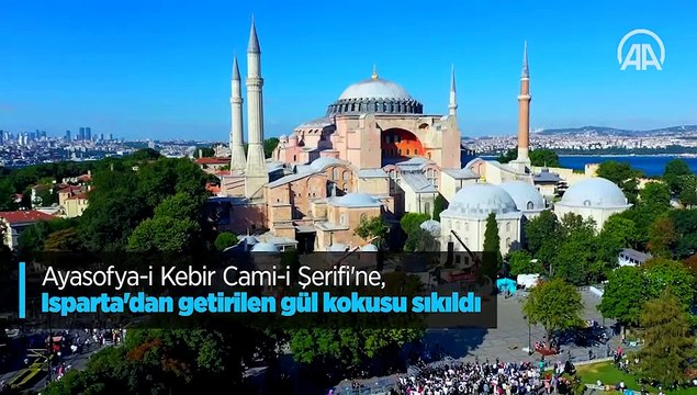 Ayasofya-i Kebir Cami-i Şerifi'ne, Isparta'dan getirilen gül kokusu sıkıldı