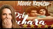 DiI Dechara MOVIE REVIEW (New release Hindi cinema) | Sushant Singh Rajput (Last Movie), Sanjana Sanghi A.R. Rahman | Bollywood Film review