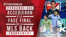 MLS Back Tournament: Peruanos en octavos de final - Edison Flores el único eliminado