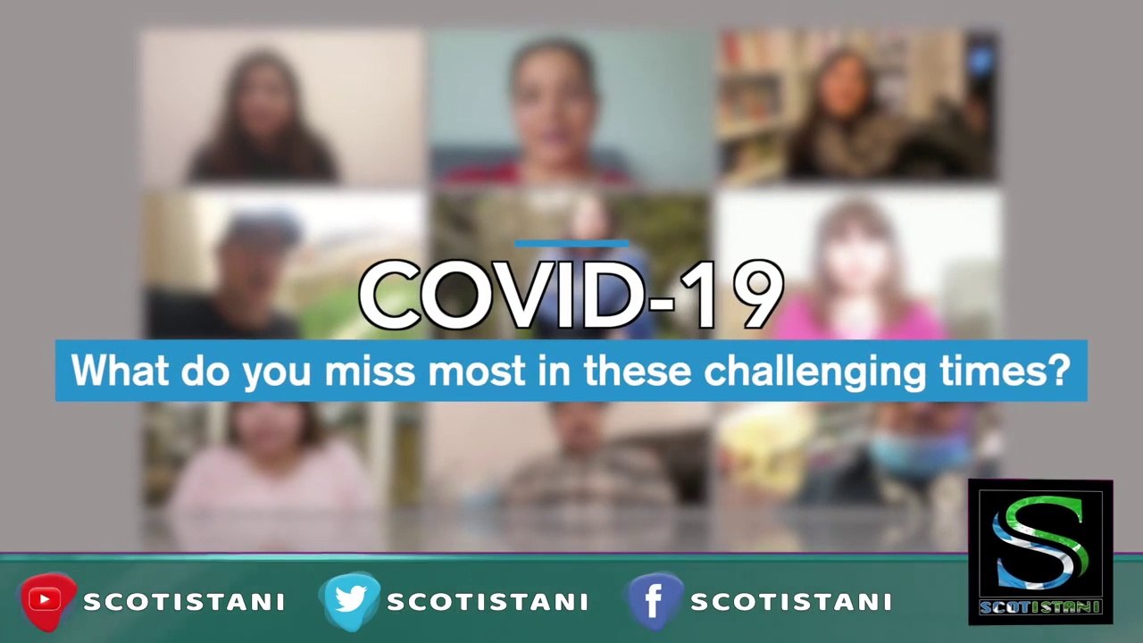 What Do You Miss Most in These Challenging Times | COVID19 | Scotistani | Anila