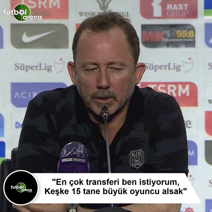 Sergen Yalçın: "En çok transferi ben istiyorum, Keşke 15 tane büyük oyuncu alsak"