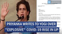 Priyanka Writes To Yogi Over  Explosive  Covid 19 Rise In Up