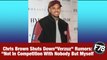 F78NEWS: Chris Brown Shuts Down 