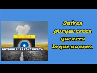 sufres-porque-crees-que-eres-lo-que-no-eres