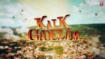 Kalk Gidelim 113. Bölüm 1. Tanıtım