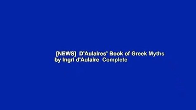 [NEWS] D'Aulaires' Book of Greek Myths by Ingri d'Aulaire Complete