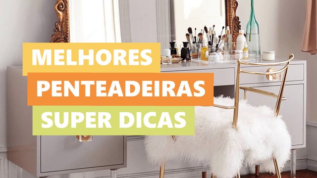 Melhores Penteadeiras Camarim com Espelhos • Lolafá