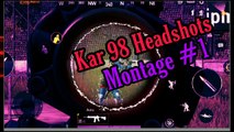 Pubg Montage || Kar 98 headshots || Montage#1||power of kar98