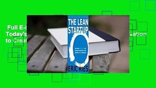 Full E-book  The Lean Startup: How Today's Entrepreneurs Use Continuous Innovation to Create