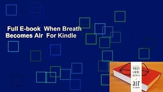 Full E-book  When Breath Becomes Air  For Kindle