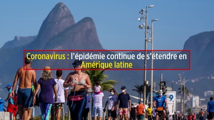 Coronavirus : l'épidémie continue de s'étendre en Amérique latine