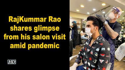 Rajkummar Rao shares glimpse from his salon visit amid pandemic