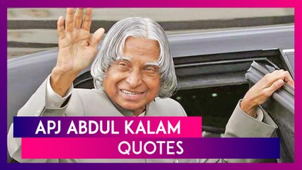 APJ Abdul Kalam Death Anniversary: Quotes By The Missile Man Of India That Continue To Motivate Us!