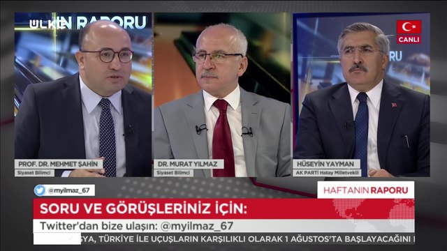 Haftanın Raporu - Murat Yılmaz | Mehmet Şahin | Hüseyin Yayman | 26 Temmuz 2020