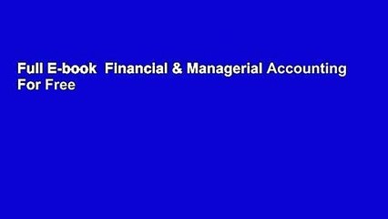 Full E-book  Financial & Managerial Accounting  For Free