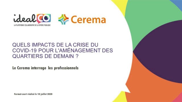 Crise sanitaire: un questionnaire du Cerema auprès des professionnels de l'aménagement et de l'habitat pour améliorer les pratiques, et développer une communauté autour de ces enjeux.